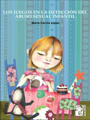 cover image of Los juegos en la detección del abuso sexual infantil